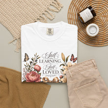 Load image into Gallery viewer, Still Learning, Still Loved Floral T-Shirt
