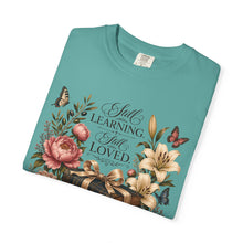 Load image into Gallery viewer, Still Learning, Still Loved Floral T-Shirt
