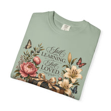 Load image into Gallery viewer, Still Learning, Still Loved Floral T-Shirt
