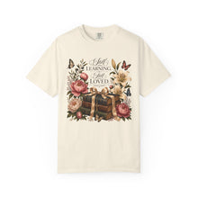 Load image into Gallery viewer, Still Learning, Still Loved Floral T-Shirt

